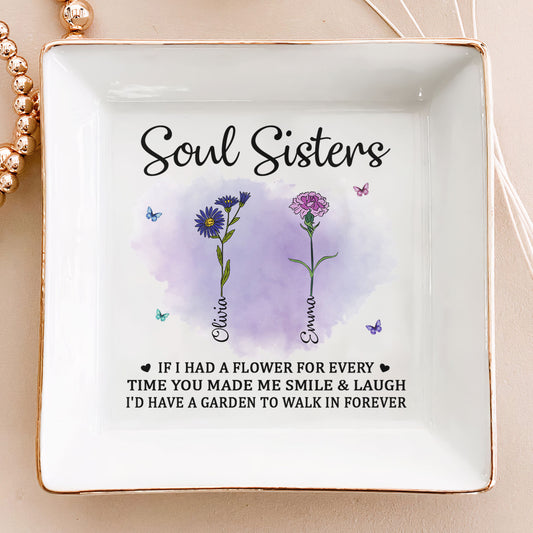 If I Had A Flower For Every Time You Made Me Smile - Personalized Jewelry Dish