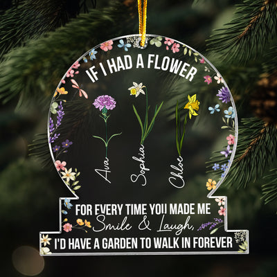 If I Had A Flowers For Every Time You Made Me Smile - Personalized Acrylic Ornament