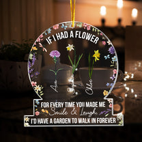 If I Had A Flowers For Every Time You Made Me Smile - Personalized Acrylic Ornament