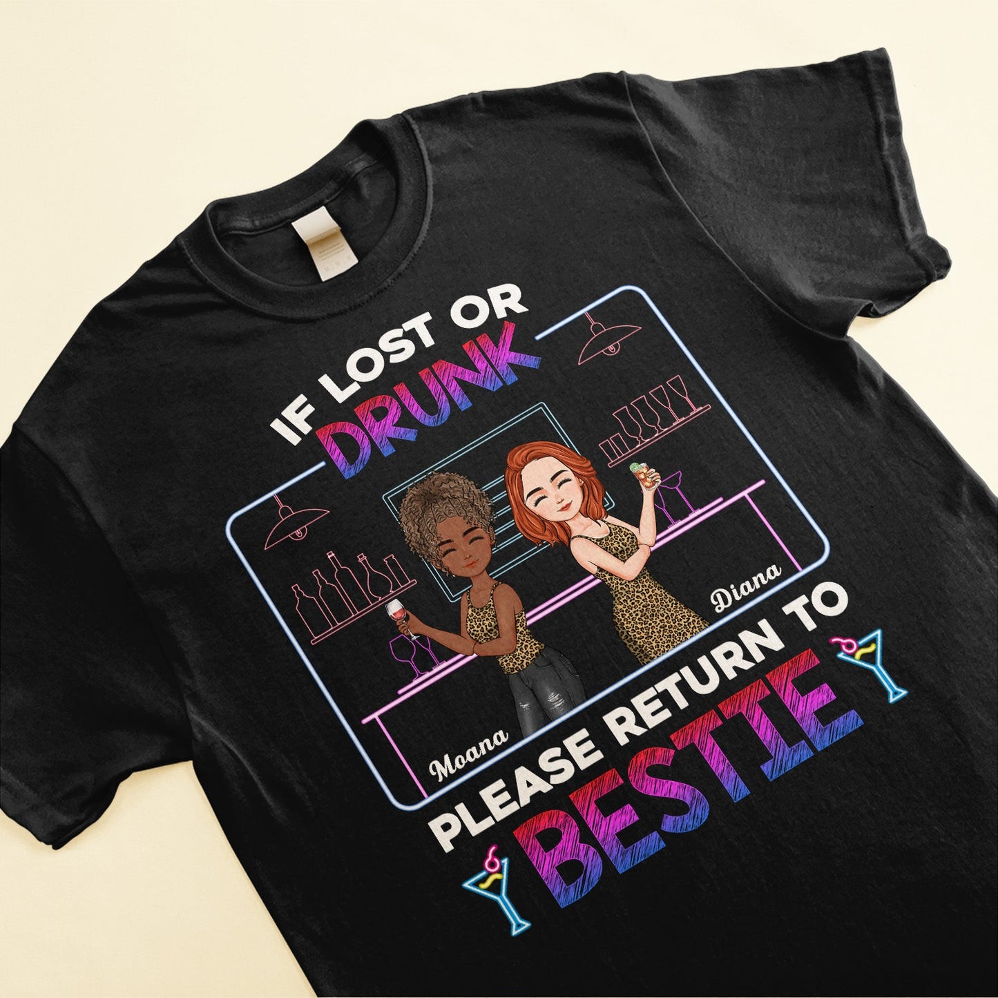 If Lost Or Drunk Please Return To Friend - Personalized Bestie Shirts