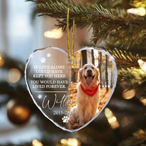 If Love Could Have Kept You Pet Loss - Personalized Heart Glass Photo Ornament