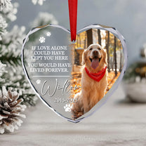 If Love Could Have Kept You Pet Loss - Personalized Heart Glass Photo Ornament