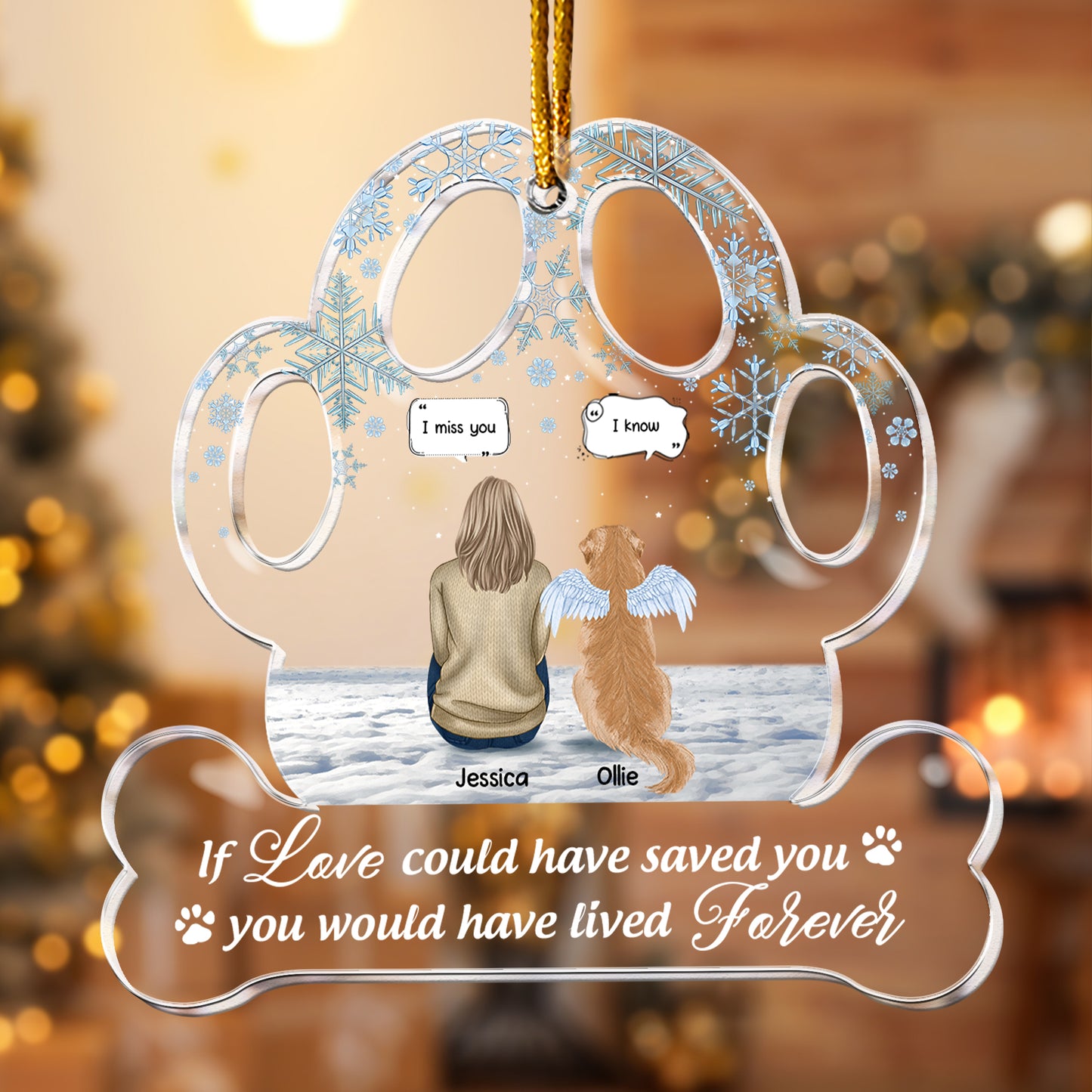 If Love Could Have Saved You Pet Loss - Personalizes Acrylic Ornament