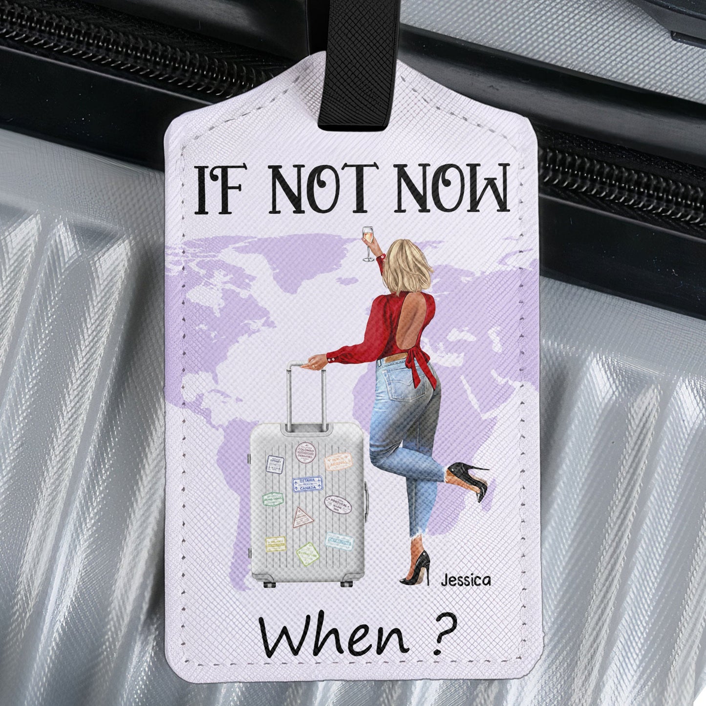 If Not Now When? - Personalized Luggage Tag