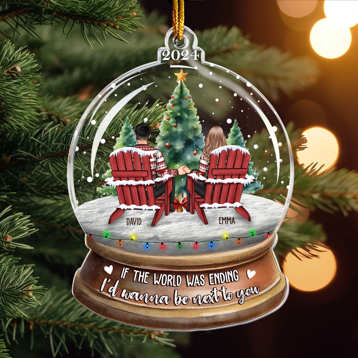 If The World Was Ending I'd Wanna Be Next To You - Personalized Acrylic Ornament