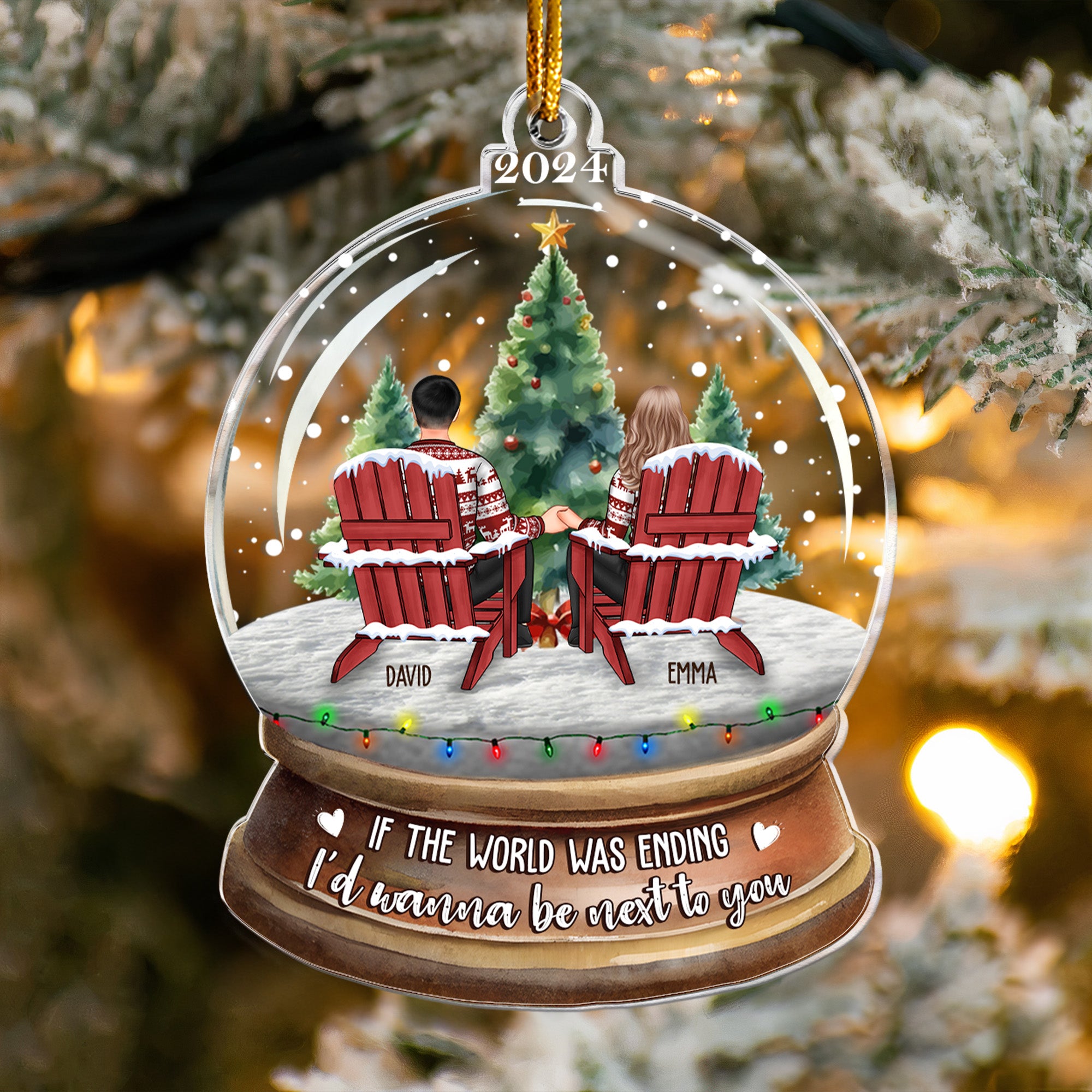 If The World Was Ending I'd Wanna Be Next To You - Personalized Acrylic Ornament