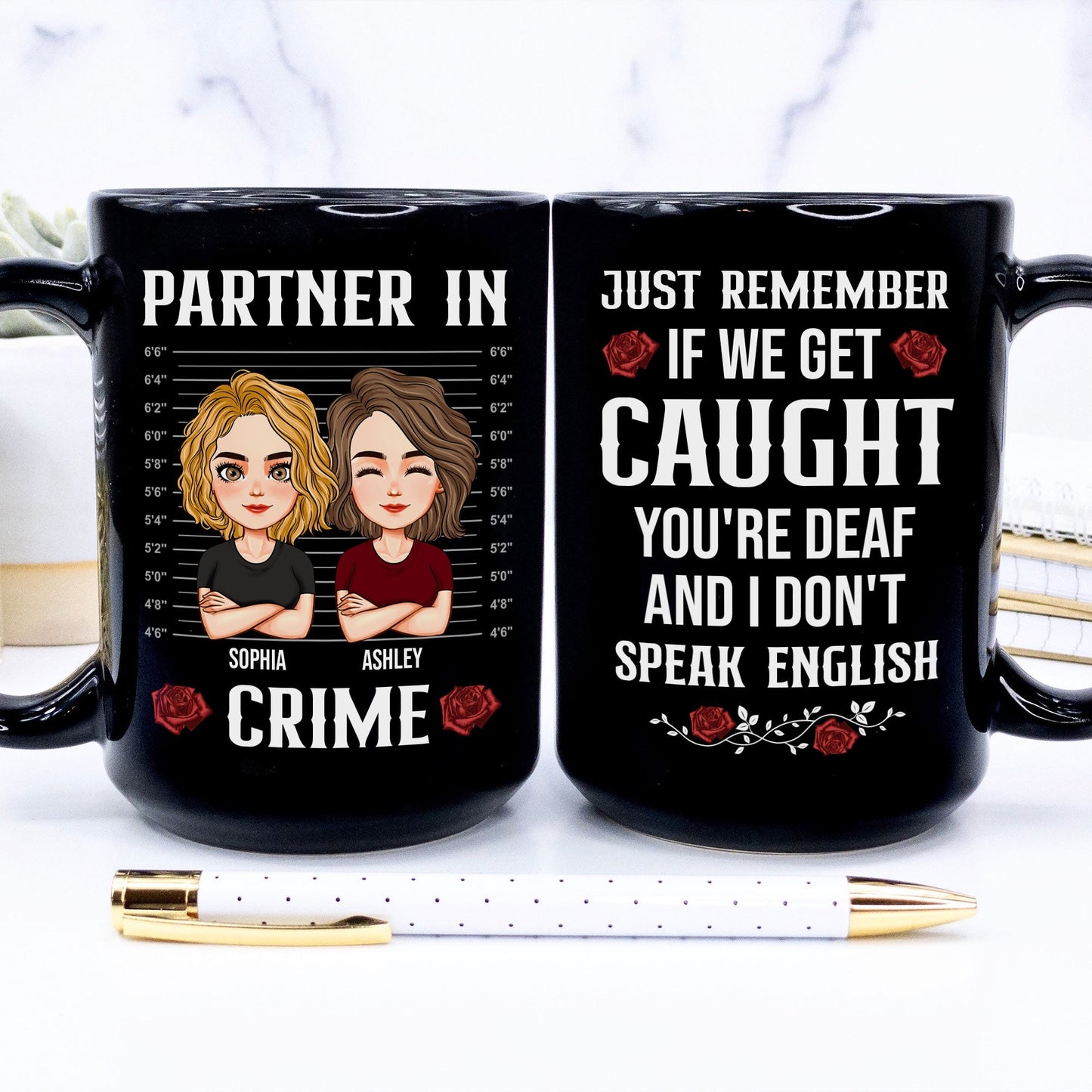 If We Get Caught You're Deaf And I Don't Speak English - Personalized Mug