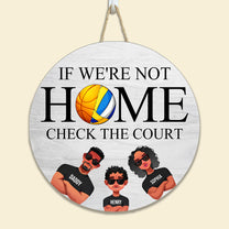 If We're Not Home - Personalized Round Wood Sign