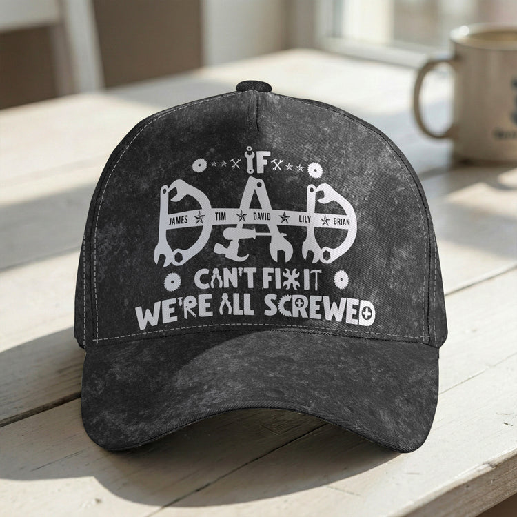 If-Dad,-Papa-Can't-Fix-It-We're-All-Screwed-Personalized-Cap-1