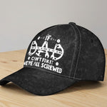 If-Dad,-Papa-Can't-Fix-It-We're-All-Screwed-Personalized-Cap-2