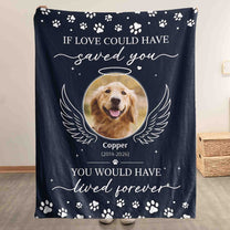 If-Love-Could-Have-Saved-You-Pet-Memorial-Sympathy-Gifts-Personalized-Blanket-1