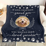 If-Love-Could-Have-Saved-You-Pet-Memorial-Sympathy-Gifts-Personalized-Blanket-3