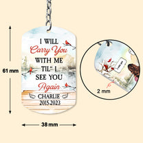 I'll Carry You With Me - Personalized Keychain