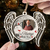 I'm Always With You 2 Layers Christmas Ornament - Personalized Wooden Photo Ornament