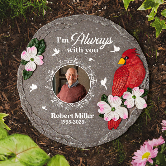 I'm Always With You Cardinal Garden Stone - Personalized Photo Memorial Garden Stone