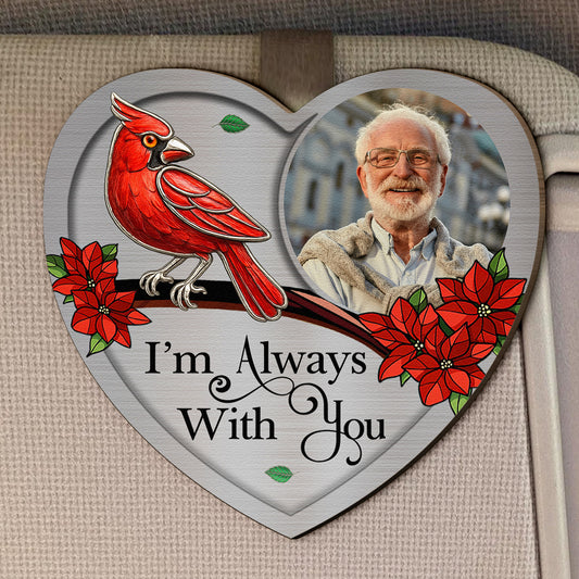 I'm Always With You Memorial Car Visor - Personalized Wooden Photo Car Visor Clip