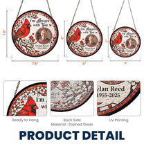 I'm Always With You Memorial Gift - Personalized Photo Stained Glass Window Hanging Suncatcher