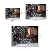 I'm Always With You Memorial Gift - Personalized Wood Photo Plaque