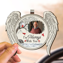 I'm Always With You New Version Memorial Sympathy Gift - Personalized Wooden Photo Car Visor Clip