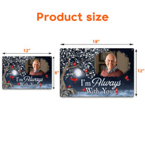 I'm Always With You - Personalized Metal Photo Sign