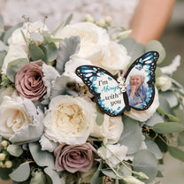 I'm Always With You - Personalized Photo Silk Butterfly Brooch