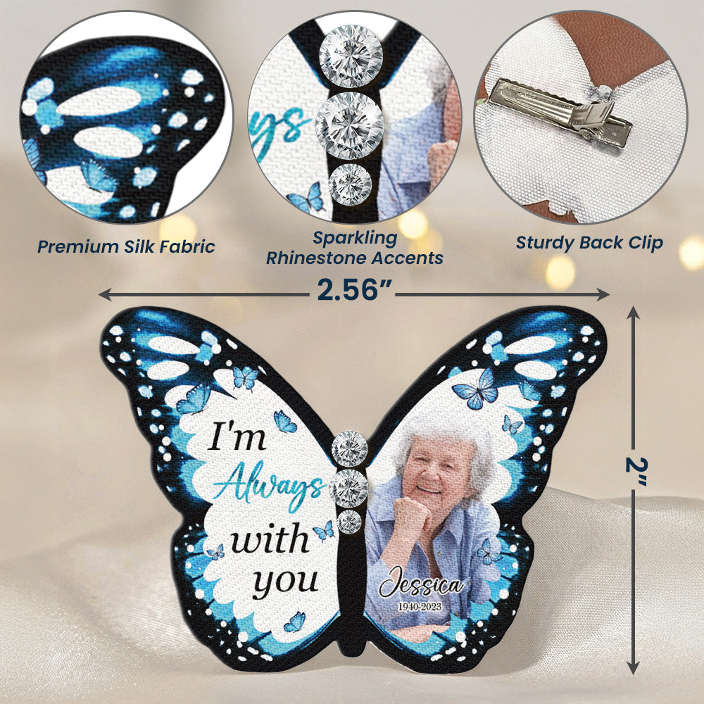 I'm Always With You - Personalized Photo Silk Butterfly Brooch