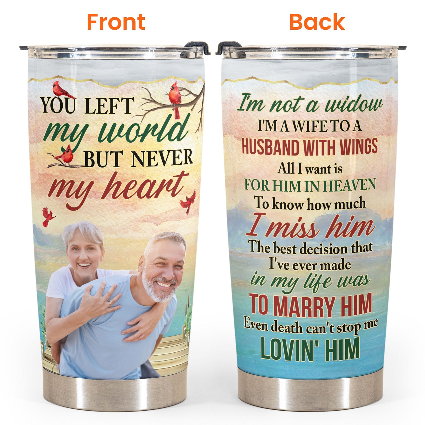 I'm Not A Widow Memorial Tumbler - Personalized Photo Tumbler Cup