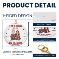I'm Yours Est No Returns Or Refunds Cartoon Couple - Personalized Ceramic Ornament