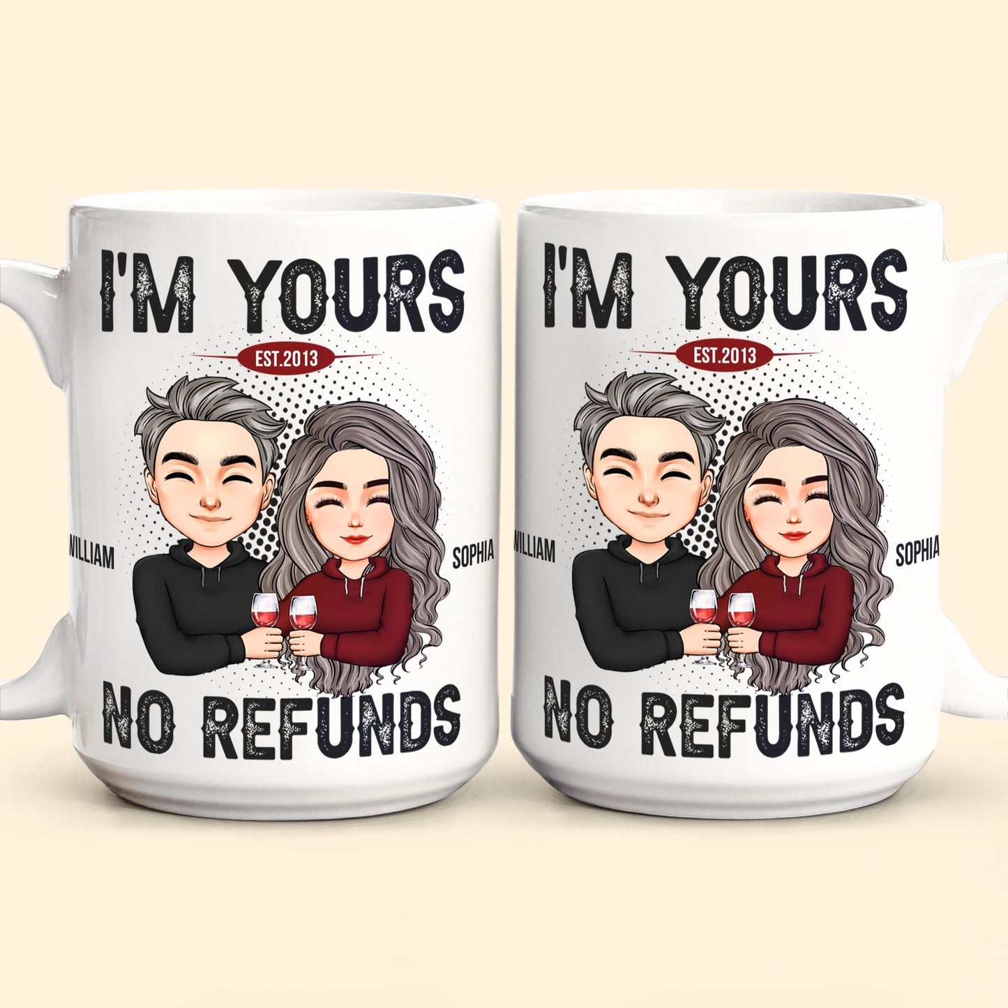 I'm Your No Refunds - Personalized Mug