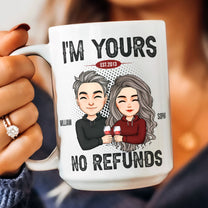 I'm Your No Refunds - Personalized Mug