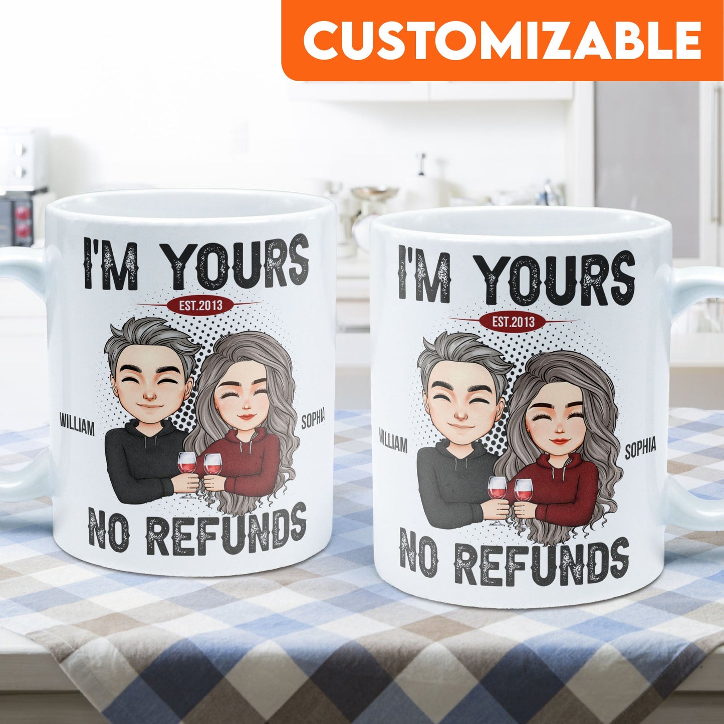 I'm Your No Refunds - Personalized Mug