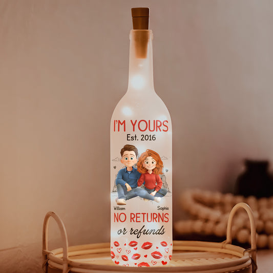 I'm Yours No Returns Or Refunds Anniversary Valentine's Day Gift - Personalized Bottle Lamp