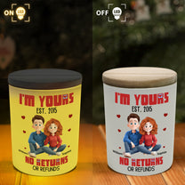 I'm Yours No Returns Or Refunds - Personalized LED Tea Light Holder