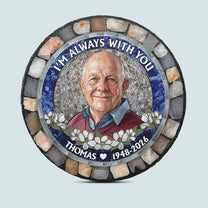 Im-Always-With-You-Custom-Photo-Stained-Glass-Style-Memorial-Gift-Personalized-Garden-Stone-4