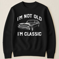 Im-Not-Old-Im-Classic-Custom-Car-Photo-Gift-For-Him-Gift-For-Her-Personalized-Shirt-3