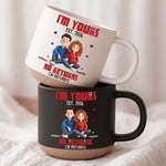 Im-Yours-No-Returns-Or-Refunds-Anniversary-Valentines-Day-Gifts-For-Her-Him-Personalized-Mug-1