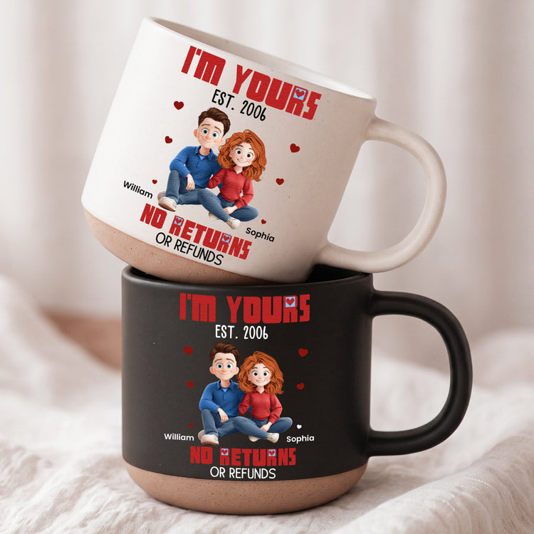 Im-Yours-No-Returns-Or-Refunds-Anniversary-Valentines-Day-Gifts-For-Her-Him-Personalized-Mug-1