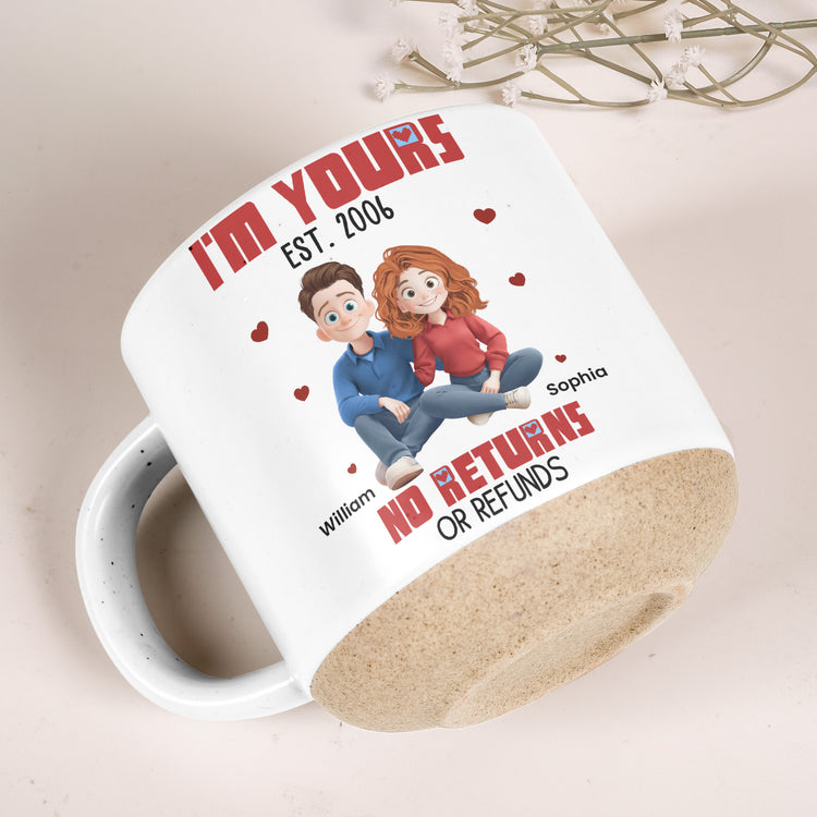 Im-Yours-No-Returns-Or-Refunds-Anniversary-Valentines-Day-Gifts-For-Her-Him-Personalized-Mug-4
