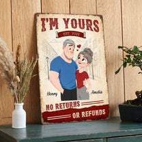 Im-Yours-No-Returns-Or-Refunds-New-Version-Anniversary-Gifts-For-Couple-Personalized-Metal-Sign-2