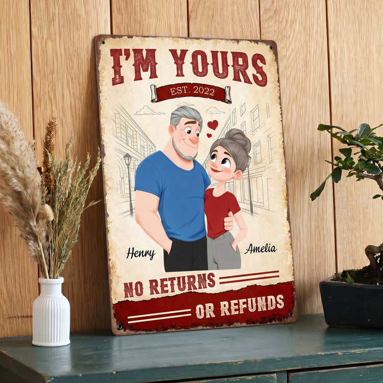Im-Yours-No-Returns-Or-Refunds-New-Version-Anniversary-Gifts-For-Couple-Personalized-Metal-Sign-2