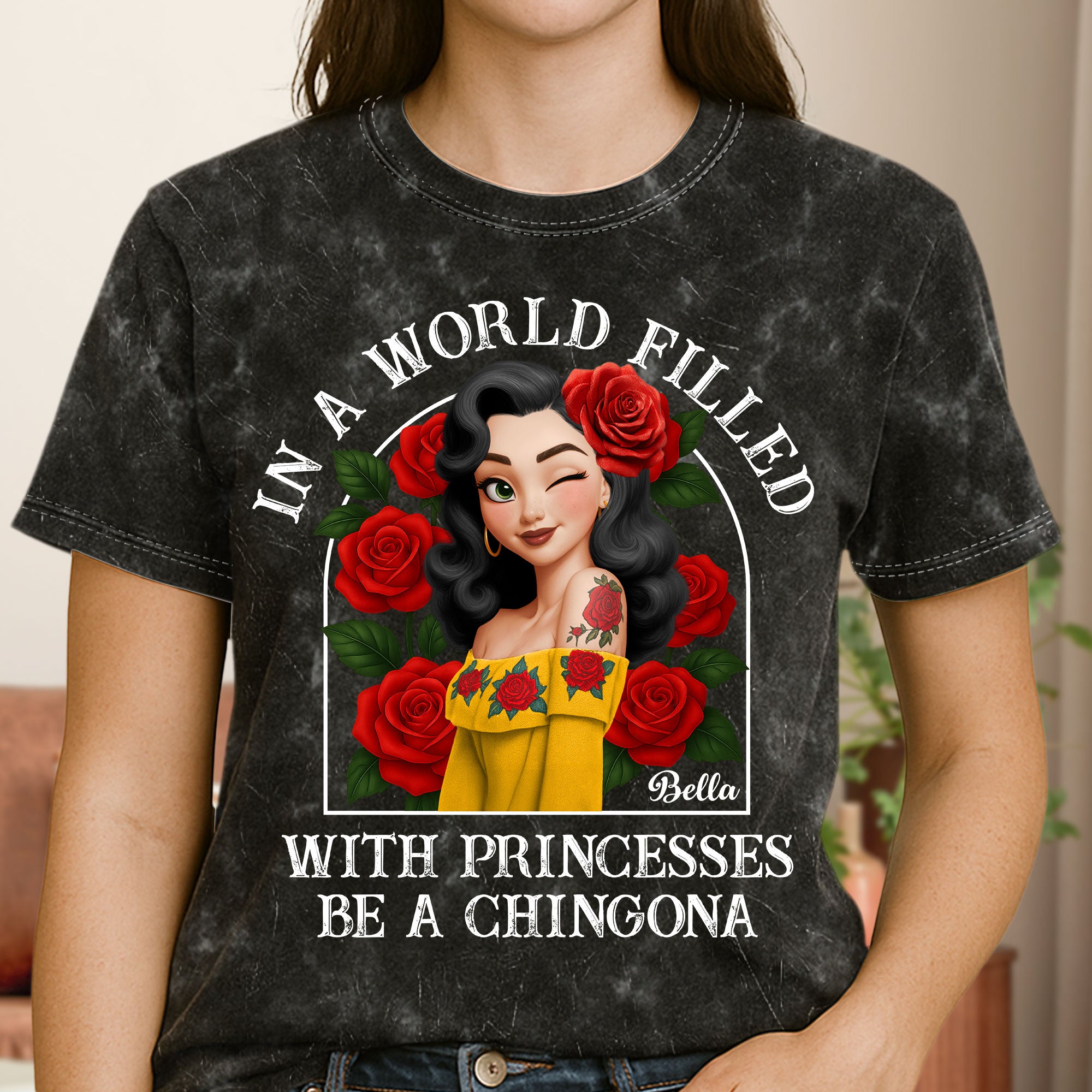 In A World Filled With Princesses Be A Chingona Hispanic - Personalized Acid Wash T‑Shirt
