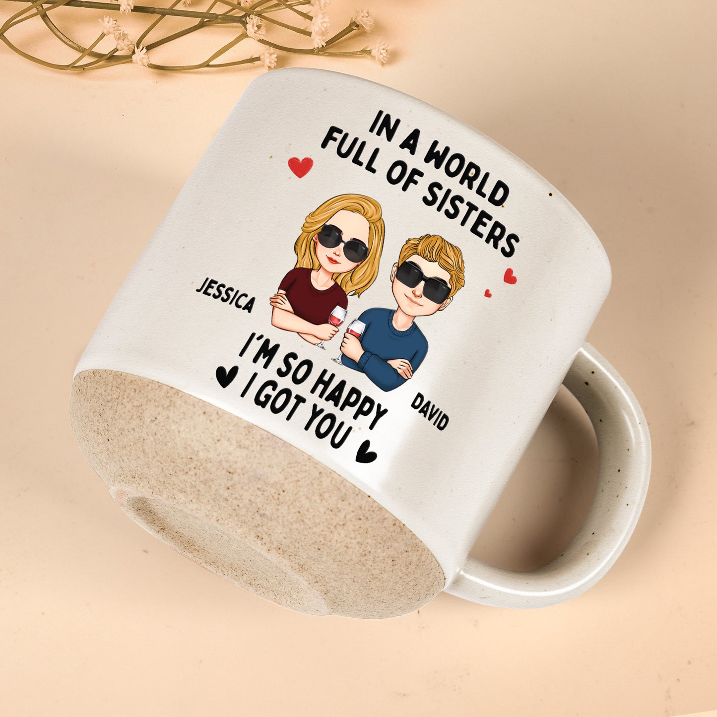 In A World Full Of Sisters, Brothers - Personalized Pottery Mug