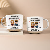 In A World Full Of Sisters, Brothers - Personalized Pottery Mug