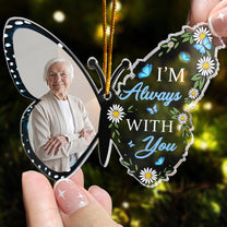 In Loving Memorial I'm Always With You Butterfly - Personalized Acrylic Photo Ornament