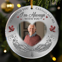 In Loving Memory I'm Always With You Christmas Ornament - Personalized Acrylic Photo Ornament