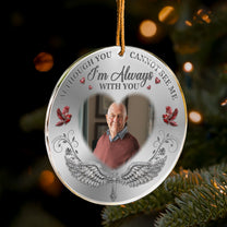 In Loving Memory I'm Always With You Christmas Ornament - Personalized Acrylic Photo Ornament