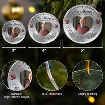 In Loving Memory I'm Always With You Christmas Ornament - Personalized Acrylic Photo Ornament