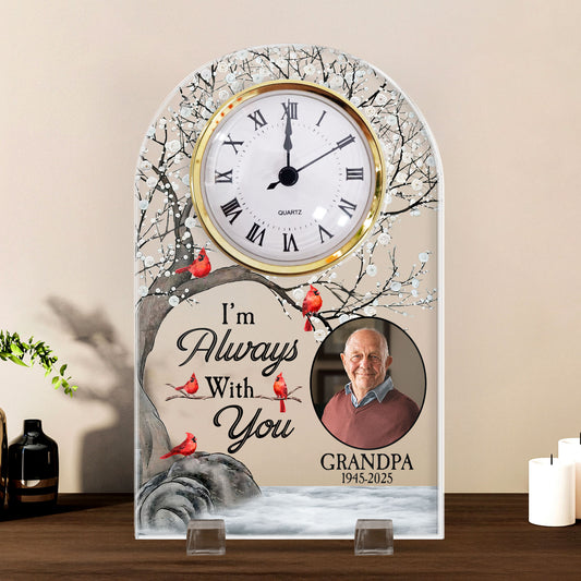 In Loving Memory I'm Always With You - Personalized Acrylic Photo Desk Clock