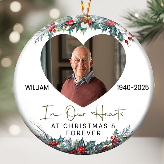 In Our Hearts At Christmas And Forever - Personalized Ceramic Photo Ornament