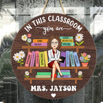 In This Classroom You Are Custom Back To School Decor - Personalized Wood Sign